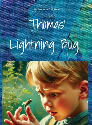 Thomas' Lightning Bug by Mombert, Jeanette