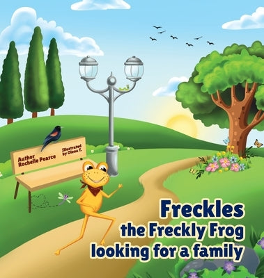 Freckles the Freckly Frog Looking for a Family by Pearce, Rochelle