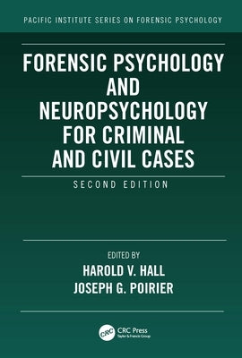 Forensic Psychology and Neuropsychology for Criminal and Civil Cases by Hall, Harold V.
