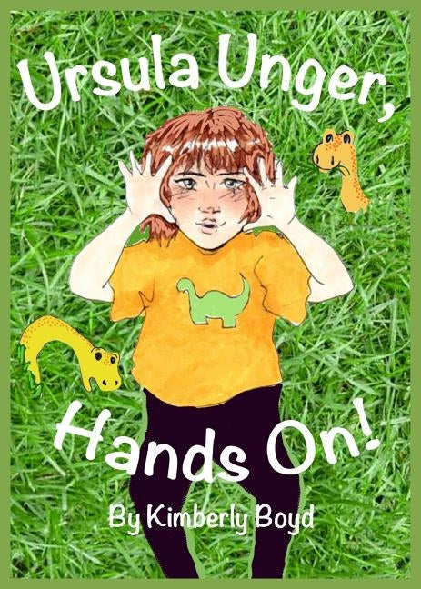 Ursula Unger, Hands On! by Boyd, Kimberly