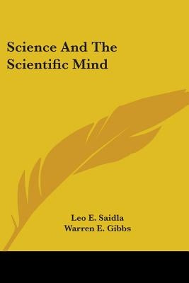 Science and the Scientific Mind by Saidla, Leo E.