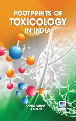 Footprints of Toxicology of India by Pandey, Ankita