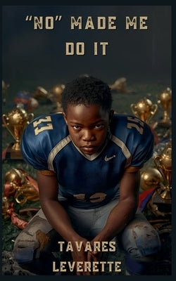 No Made Me Do It by Leverette, Tavares