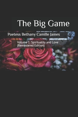 The Big Game: Volume 1: Spirituality and Love (Remastered Edition) by Strong, Patricia