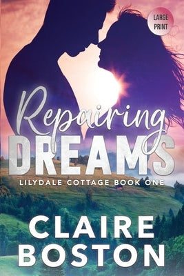 Repairing Dreams by Boston, Claire
