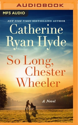 So Long, Chester Wheeler by Hyde, Catherine Ryan