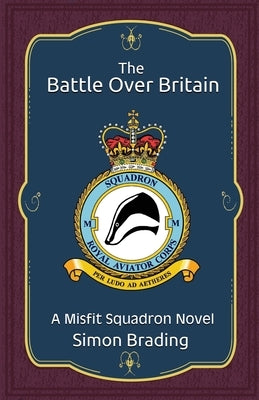 The Battle Over Britain by Brading, Simon
