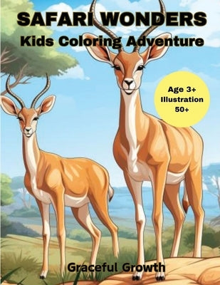 SAFARI WONDERS Kids Coloring Adventure by Graceful Growth