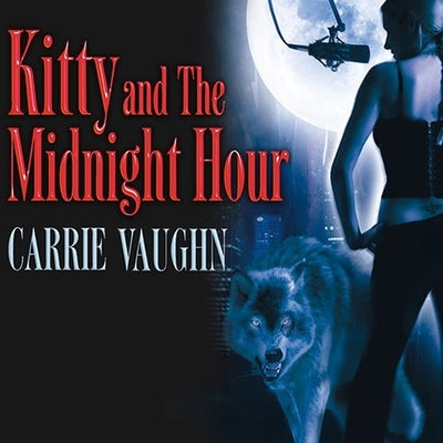 Kitty and the Midnight Hour by Vaughn, Carrie