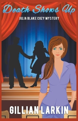 Death Shows Up by Larkin, Gillian