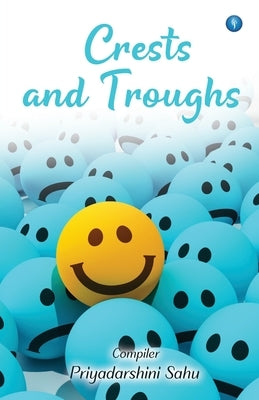 Crests and Troughs by Sahu, Priyadarshini
