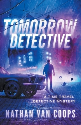 Tomorrow Detective by Van Coops, Nathan