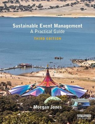 Sustainable Event Management: A Practical Guide by Jones, Meegan