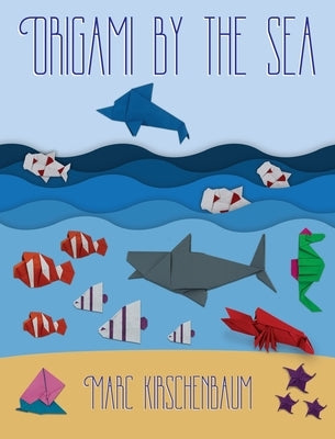 Origami by the Sea by Kirschenbaum, Marc