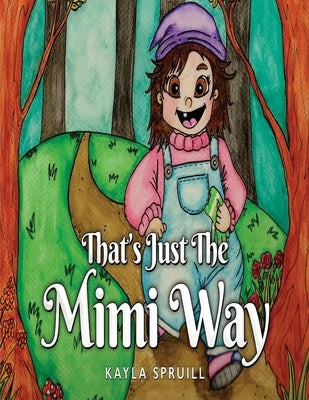 That's Just The Mimi Way by Spruill, Kayla