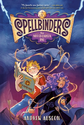 Spellbinders: The Not-So-Chosen One by Auseon, Andrew