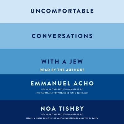 Uncomfortable Conversations with a Jew by Tishby, Noa