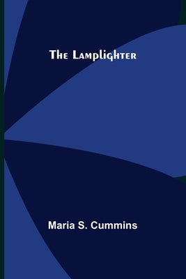 The Lamplighter by S. Cummins, Maria