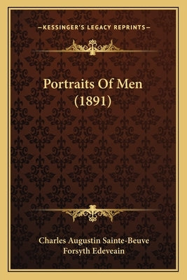 Portraits Of Men (1891) by Sainte-Beuve, Charles Augustin