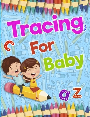 Tracing For Baby: Beginner to Tracing Lines, Shape & Dot to Dot by Rubaiko, Anton