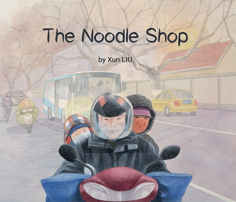The Noodle Shop by Liu, Xun
