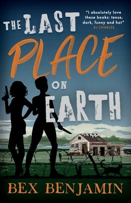 The Last Place on Earth by Benjamin, Bex