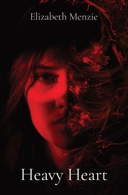 Heavy Heart by Menzie, Elizabeth
