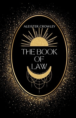 The Book of Law by Crowley, Aleistor