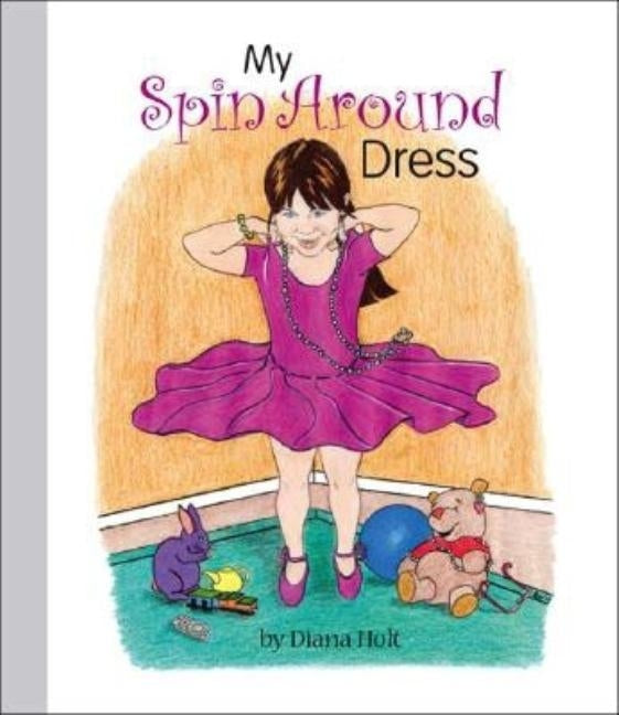 My Spin Around Dress: Grandma's Silver Series by Holt, Diana