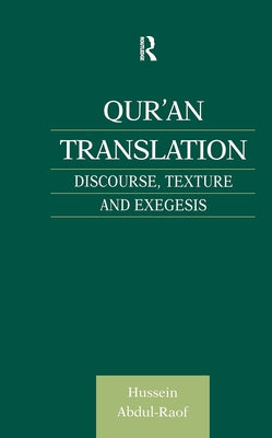 Qur'an Translation: Discourse, Texture and Exegesis by Abdul-Raof, Hussein