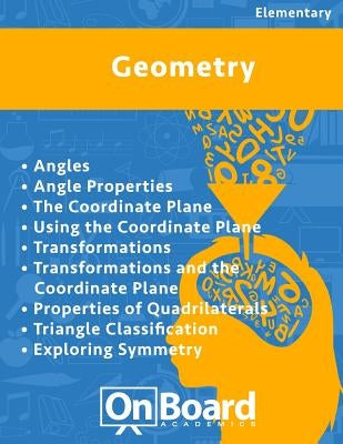 Geometry: Angles, Angle Properties, The Coordinate Plane, Using the Coordinate Plane, Transformations, Transformations & Coordin by DeLuca, Todd