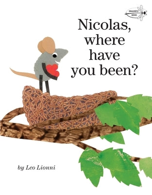 Nicolas, Where Have You Been? by Lionni, Leo