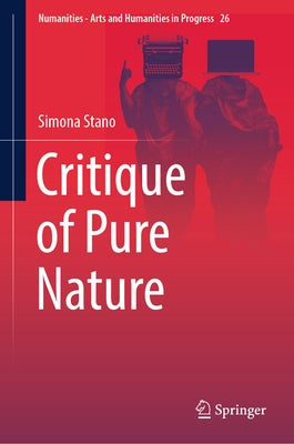 Critique of Pure Nature by Stano, Simona
