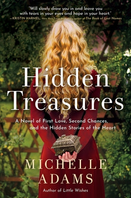 Hidden Treasures: A Novel of First Love, Second Chances, and the Hidden Stories of the Heart by Adams, Michelle