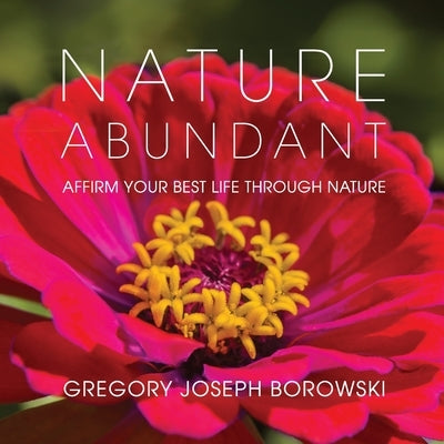 Nature Abundant by Borowski, Gregory Joseph