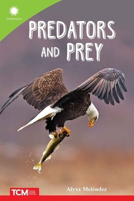 Predators and Prey by Melendez, Alyxx