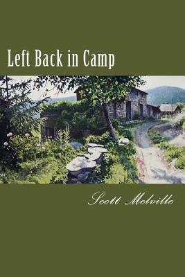 Left Back in Camp by Melville, Scott