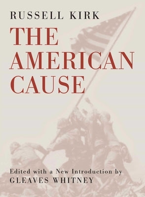 The American Cause by Kirk, Russell