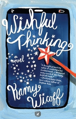 Wishful Thinking by Wicoff, Kamy