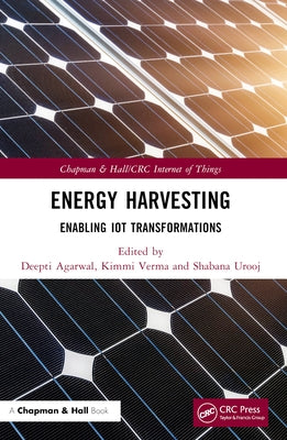 Energy Harvesting: Enabling IoT Transformations by Agarwal, Deepti