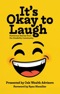 It's Okay to Laugh: Humorous Stories from the Disability Community by Walther, Michael