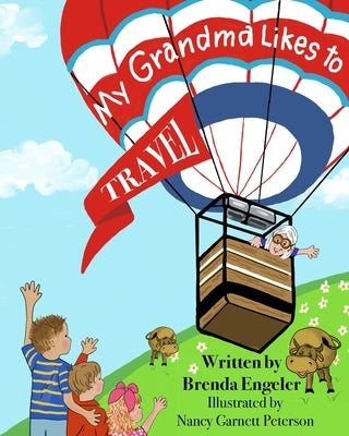 My Grandma Likes to Travel by Engeler, Brenda