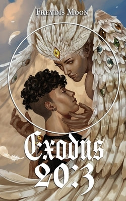 Exodus 20: 3: A Monster Romance by Moon, Freydís