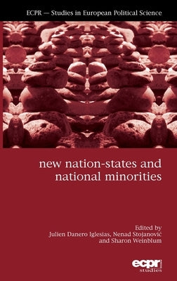 New Nation-States and National Minorities by Iglesias, Julien Danero