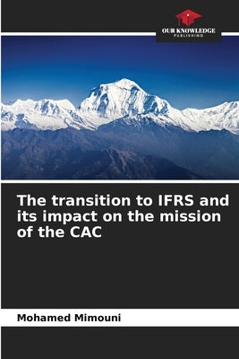 The transition to IFRS and its impact on the mission of the CAC by Mimouni, Mohamed