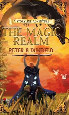 The Magic Realm: A Storyline Adventure by Dunfield, Peter B.