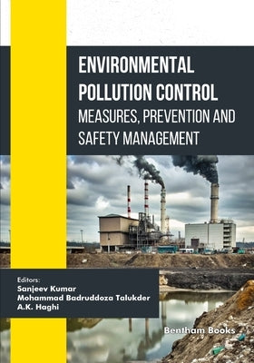 Environmental Pollution Control: Measures, Prevention and Safety Management by Badruddoza Talukder, Mohammad
