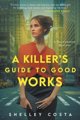 A Killer's Guide to Good Works by Costa, Shelley