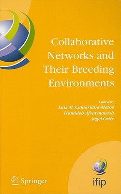 Collaborative Networks and Their Breeding Environments: IFIP TC 5 WG 5.5 Sixth IFIP Working Conference on VIRTUAL ENTERPRISES, 26-28 September 2005, V by Camarinha-Matos, Luis M.