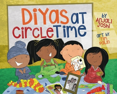 Diyas at Circle Time: A Celebration of South Asian Festivals Around Diwali Time by Joshi, Anjali